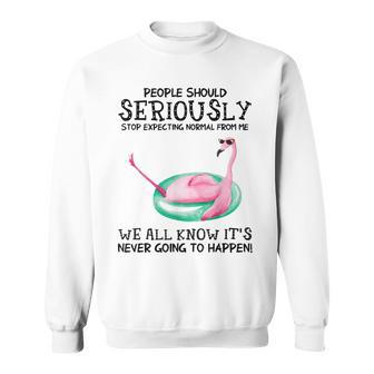 People Should Stop Expecting Normal From Me Funny Flamingo Sweatshirt - Thegiftio UK