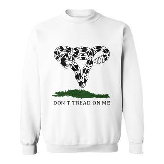 Pro Choice Pro Abortion Don’T Tread On Me Uterus Reproductive Rights Sweatshirt - Monsterry AU