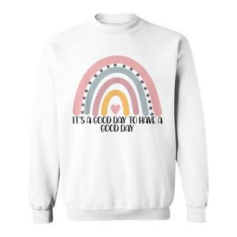 R11g Rainbow Its A Good Days To Have A Good Day Sweatshirt - Thegiftio UK