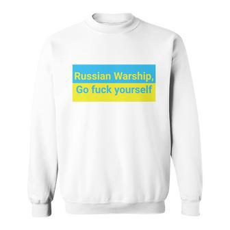 Russian Warship Go Fuck Yourself Shirt Russian Warship Go F Yourself Tshirt Sweatshirt - Monsterry AU