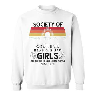 Society Of Obstinate Headstrong Girls Sweatshirt - Seseable