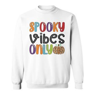 Spooky Vibes Only Colorful Halloween Sweatshirt - Seseable