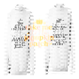 Take Me To The Pumpkin Patch Autumn Fall Thanksgiving Retro Men Women Sweatshirt Graphic Print Unisex - Thegiftio UK