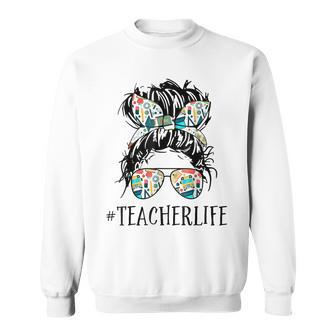 Teacher Life Bun Hair Sunglasses Teacher Back To School Sweatshirt - Thegiftio UK
