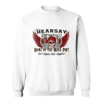 Thats Hearsay Brewing Co Mega Pint Isnt Happy Hour Anytime Tshirt Sweatshirt - Monsterry UK