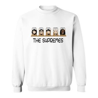 The Supremes Ketanji Brown Jackson Rbg Sotomayor Cute Tshirt Sweatshirt - Monsterry AU