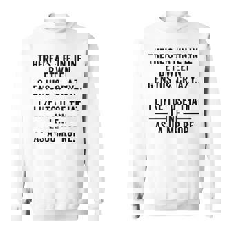 Theres A Fine Line Sweatshirt | Seseable UK
