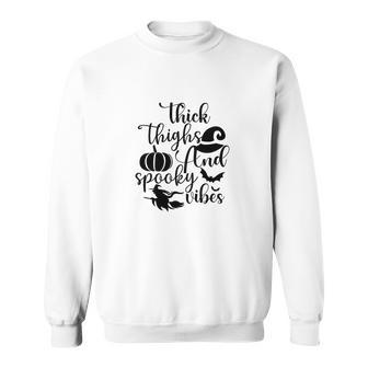 Thick Thights And Spooky Vibes Witch Funny Halloween Sweatshirt - Seseable