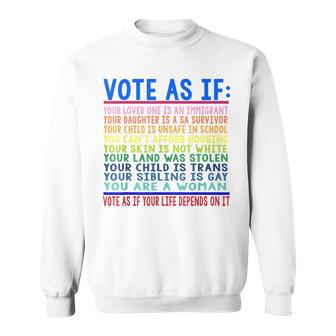 Vote As If Your Loved One Is An Immigrant Funny Lgbt Sweatshirt - Thegiftio UK