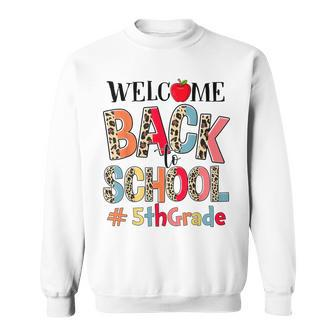 Welcome Back To School 5Th Grade Teacher Student Leopard Sweatshirt - Thegiftio UK