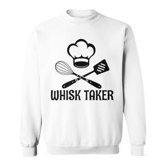 Whisk Taker Funny Baking Pastry Cook Lovers Baker Chef Hat Sweatshirt - Thegiftio UK