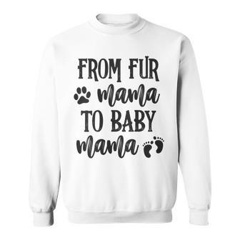 Womens From Fur Mama To Baby Mama Pregnant Cat Lover New Mom Mother Sweatshirt - Thegiftio UK