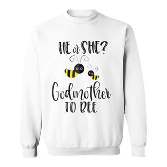 Womens Godmother What Will It Bee Gender Reveal He Or She Tee Men Women Sweatshirt Graphic Print Unisex - Thegiftio