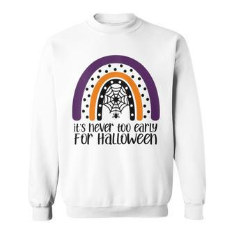 Womens Its Never Too Early For Halloween Witch Salem Rainbow Sweatshirt - Thegiftio UK