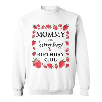 Womens Mommy Of The Berry First Birthday Girl Sweet One Strawberry Sweatshirt - Seseable