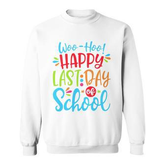 Woo Hoo Happy Last Day Of School V2 Sweatshirt - Monsterry AU