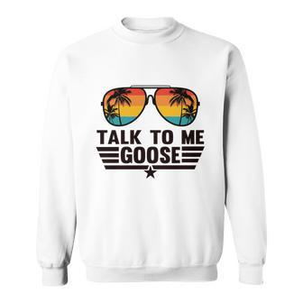 Talk To Me Goose Sweatshirt - Monsterry UK
