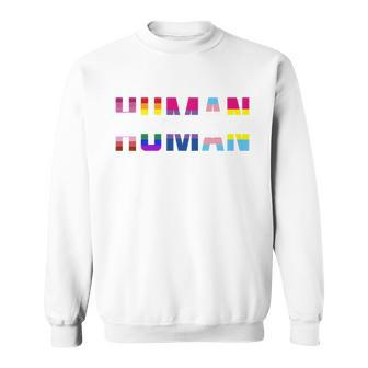 We Are All Human Lgbt Pride Sweatshirt - Monsterry AU
