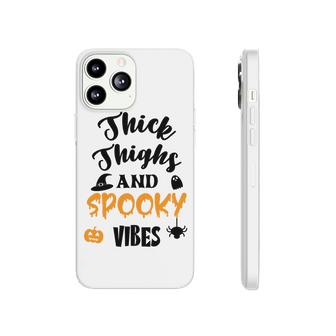 Thick Thights And Spooky Vibes Halloween Party Phonecase iPhone