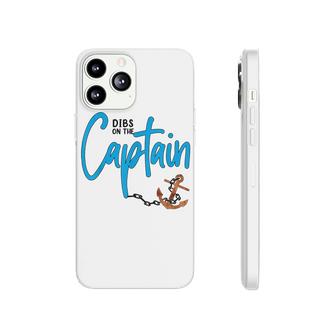 Dibs On The Captain Fire Captain Wife Girlfriend Sailing  Phonecase iPhone