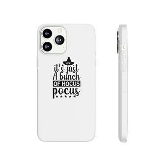 Basic Present Halloween Its Just A Bunch Of Hocus Pocus Phonecase iPhone - Seseable