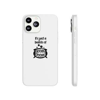 Black White Its Just A Bunch Of Hocus Pocus Halloween Phonecase iPhone - Seseable
