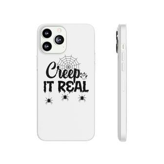Creep It Real Halloween Quote Saying Phonecase iPhone - Seseable