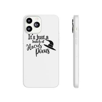 Funny Its Just A Bunch Of Hocus Pocus Halloween Phonecase iPhone - Seseable