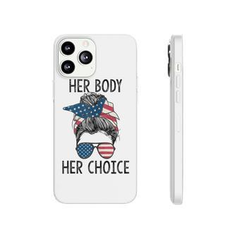 Her Body Her Choice Messy Bun Us Flag Feminist Pro Choice Phonecase iPhone - Seseable