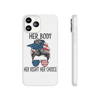 Her Body Her Right Her Choice Messy Bun Us Flag Pro Choice Phonecase iPhone - Seseable