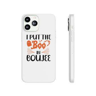 I Put The Boo In Boujee Funny Halloween Phonecase iPhone - Seseable