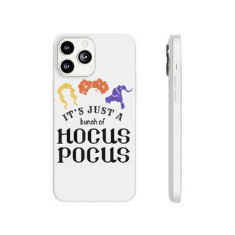 It’S Just A Bunch Of Hocus Pocus Funny Halloween Phonecase iPhone - Seseable