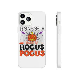 Its Just A Bunch Of Hocus Pocus Halloween Boo Pumpkin Phonecase iPhone | Seseable CA
