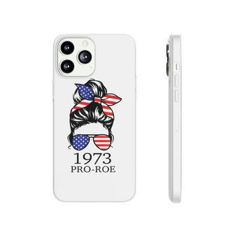 Messy Bun Pro Roe 1973 Pro Choice Women’S Rights Feminism V2 Phonecase iPhone - Seseable
