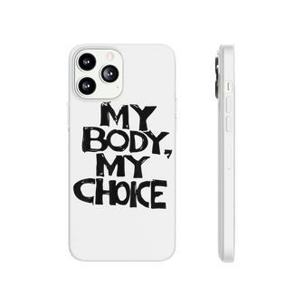 My Body My Choice Pro Choice Reproductive Rights V2 Phonecase iPhone - Seseable