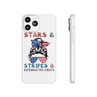 Stars Stripes Reproductive Rights Patriotic 4Th Of July V15 Phonecase iPhone - Seseable