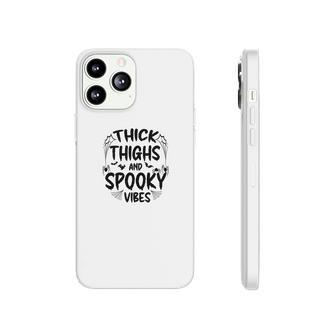 Thick Thights And Spooky Vibes Halloween Occasion Phonecase iPhone - Seseable