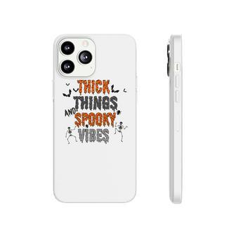 Thick Thights And Spooky Vibes Halloween Skeleton Phonecase iPhone - Seseable