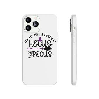 Witch Broom Its Just A Bunch Of Hocus Pocus Halloween Phonecase iPhone - Seseable