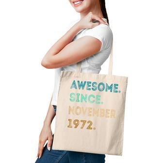 50 Year Old Gifts Awesome Since November 1972 50Th Birthday V2 Tote Bag - Thegiftio UK