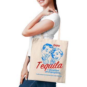 Enjoys Tequila The Breakfasts Of Championss Tote Bag - Thegiftio UK