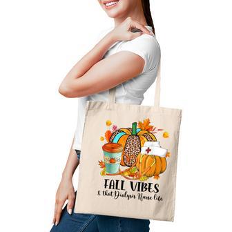 Fall Vibes & That Dialysis Nurse Life Autumn Thanksgiving Tote Bag - Thegiftio UK