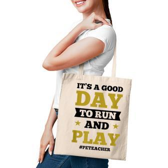 Good Day To Run And Play Design Pe Teacher Tote Bag - Thegiftio UK