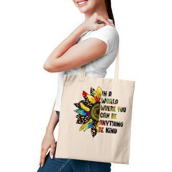 In A World Where You Can Be Anything Be Kind Sunflower Tote Bag - Thegiftio UK