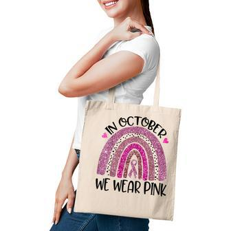 In October We Wear Pink Rainbow Breast Cancer Awareness Tote Bag - Thegiftio UK