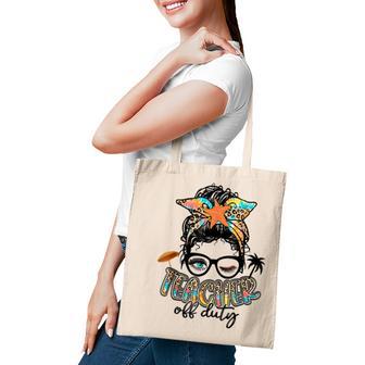 Messy Bun Teacher Off Duty Last Day Of School Tote Bag - Thegiftio UK