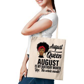 Queen August Is My Birthday Yes The Whole Month Birthday V2 Tote Bag - Thegiftio UK