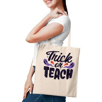 Trick Or Teach Funny Halloween Spooky Teacher Appreciation Tote Bag - Thegiftio UK