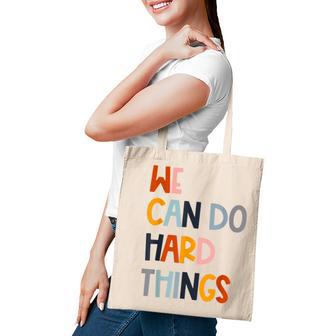 We Can Do Hard-Things Teacher Back To School Teachers Women Tote Bag - Thegiftio UK