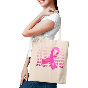 Womens Womens In October We Wear Pink Breast Cancer Awareness Pink Tote Bag - Thegiftio UK